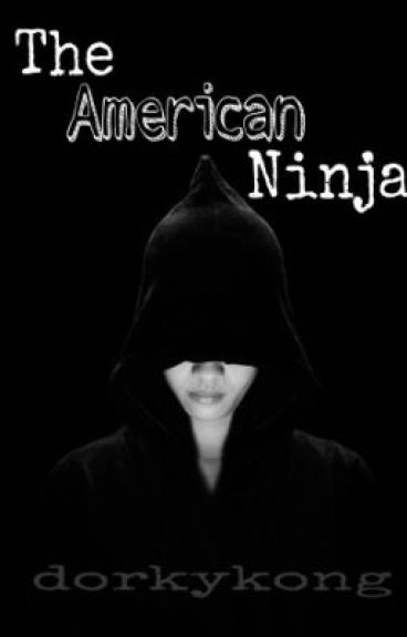 The American Ninja by dorkykong