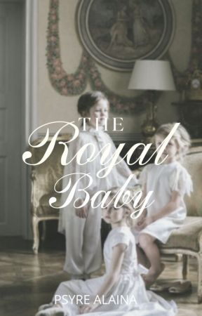 The Royal Baby by PsyreAlaina