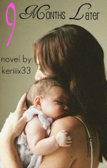 9 Months Later by keriiix33