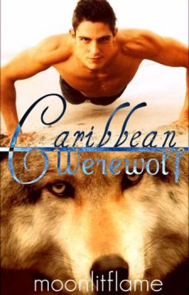 Caribbean Werewolf (on hold) by Moonlitflame