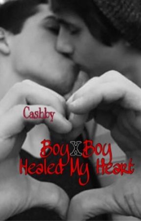 Cashby Healed My Heart (boyxboy) Completed by Swaglight