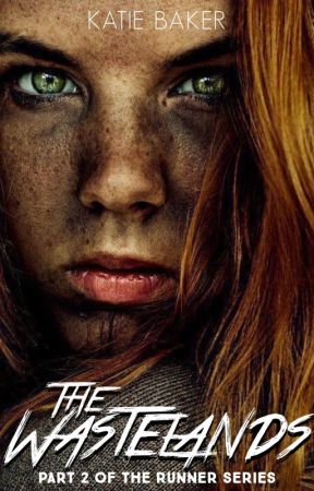 The Wastelands (Part II of the Runner Series) by so1tgoes