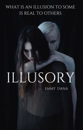 Illusory | ✓ by EmmyDana