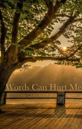 Words Can Hurt Me by zingsteel