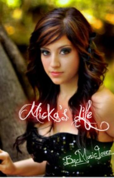 Micka's Life by xMusicLoverx