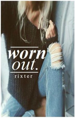 Worn Out by rixter