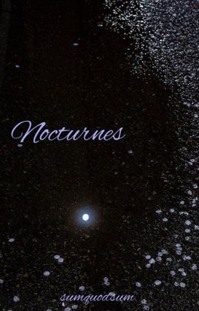 Nocturnes by sumquodsum