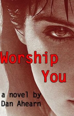 Worship You by DanAhearn