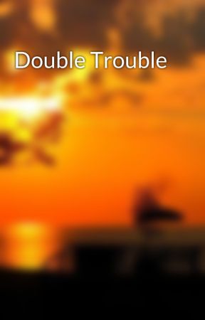 Double Trouble by Acroshna