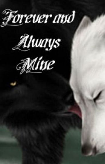 Forever and Always Mine by kiara23