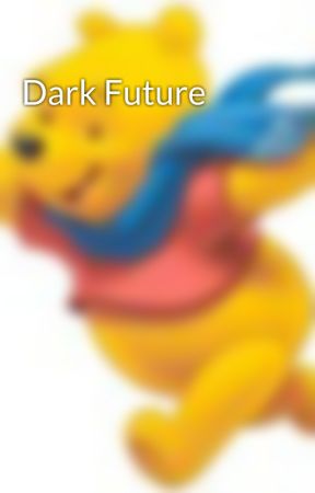 Dark Future by sarahcc