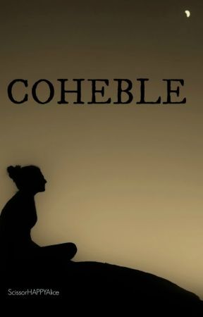 COHEBLE by ScissorHAPPYAlice