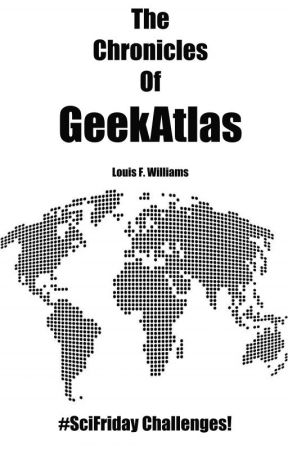 The Chronicles Of GeekAtlas by GeekAtlas