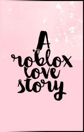 A Roblox Love Story Chapter 13 Memories Wattpad - roblox love story 13 