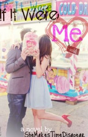 If It Were Me by SheMakesTimeDisapear