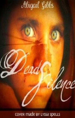 Dead Silence by AuthorAbigailGibbs