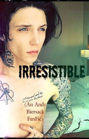 Irresistible by BlackStainedRoses