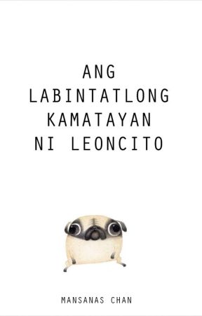 Ang Labintatlong Kamatayan ni Leoncito by MansanasChan