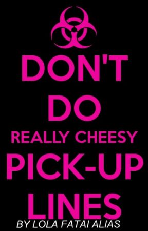 Pickup Lines Funny Cute Flattering And Cheesy Pick Up