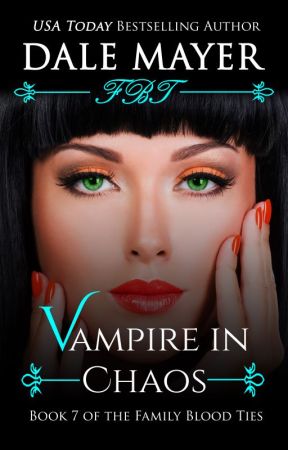 Vampire in Chaos - book 7 by DaleMayer