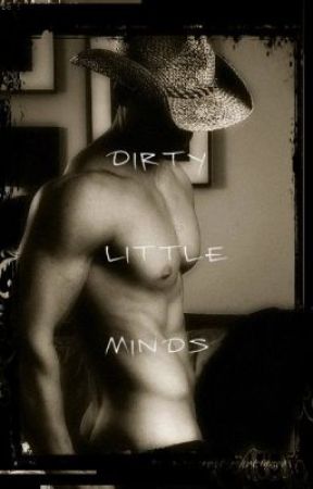 Dirty Little Minds by conleyswifey