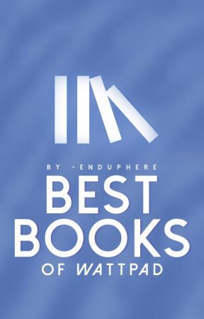Best Books Of Wattpad by -cattitude