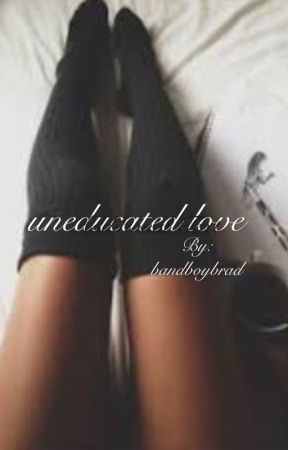 Uneducated Love by bandboybrad