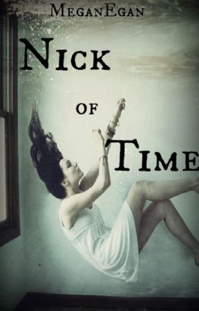 Nick of Time by MeganEgan