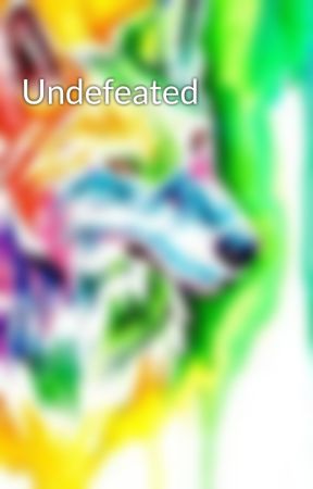 Undefeated by AurorWolf12