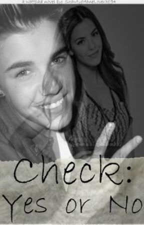 Check Yes or No (Justin Bieber Love Story)(COMPLETE!) by Wonderlandless
