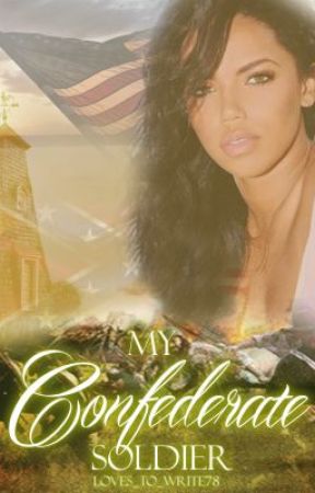 My Confederate Soldier by Loves_to_write78