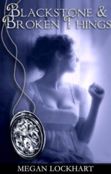 (Sequel to The Black Knight) Blackstone and Broken Things by MeganLockhart