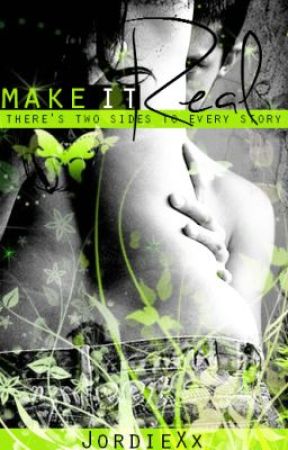 Make It Real by JordieXx