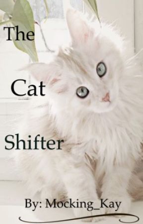 The cat shifter by Mocking_Kay