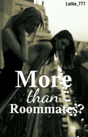 More than Roommates? by Xx_Lottie777_xX