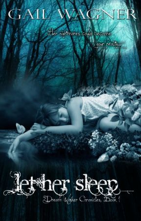 Let Her Sleep (Dream Walker Chronicles #1) by GailWagner