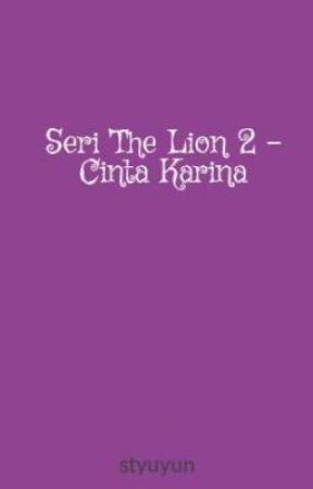 Seri The Lion 2 - Cinta Karina by styuyun
