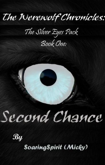 Book One: Second Chance by SoaringSpirit