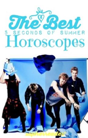 The Best 5SOS Horoscopes by Supherreader