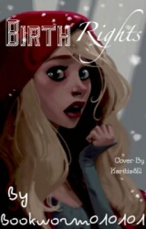 Birth Rights by Bookworm010101