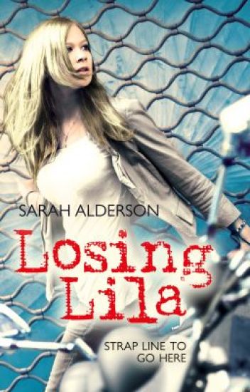 Losing Lila by Sarah Alderson