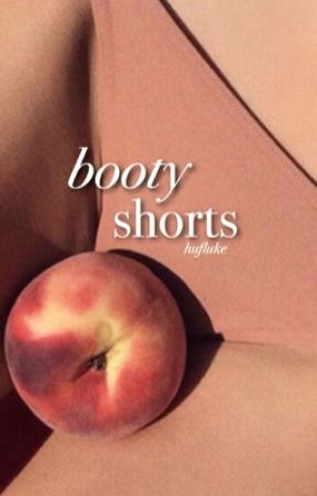 booty shorts ;; m.e by hufluke