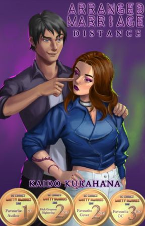 Arranged Marriage - Distance (A Nightwing/Dick Grayson Fanfiction) by KaidoKurahana