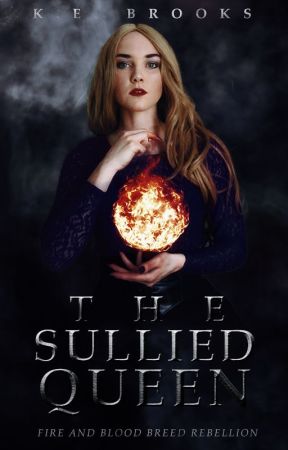 The Sullied Queen by my_fairytale