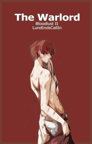 Bloodlust: The Warlord (Seijuro Akashi Fan Fiction) by LureEndsCallIn