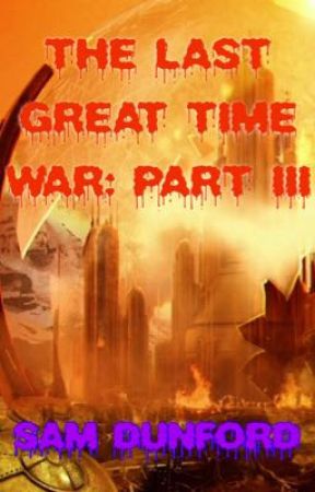 The Last Great Time War: part III by BlueWhaleKing