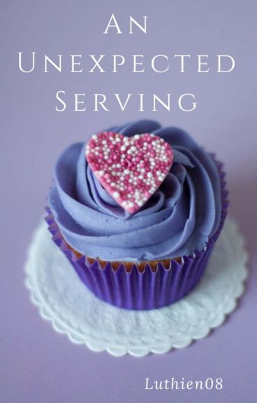 An Unexpected Serving by Luthien08