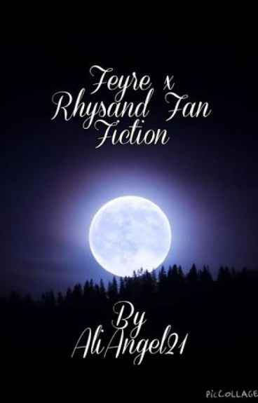 A Feyre x Rhysand Fan Fiction by AliAngel21