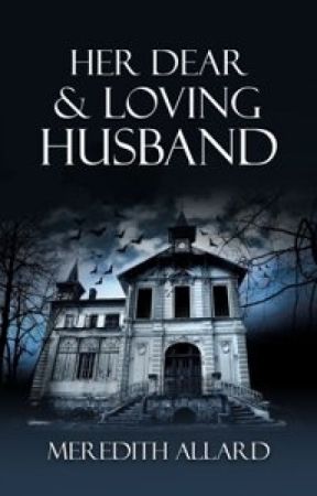 Her Dear & Loving Husband by meredithallard