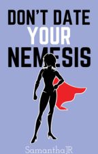 Don't Date Your Nemesis... and other helpful hints for the modern Supergirl by SamanthaJR
